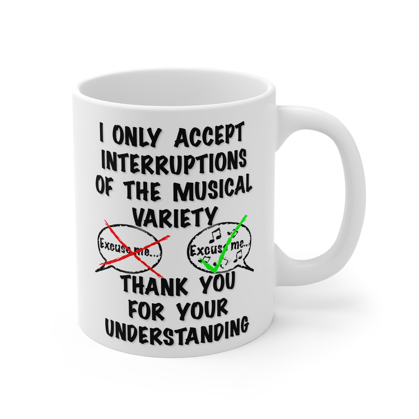 I Only Accept Interruptions Of The Musical Variety - (UK)