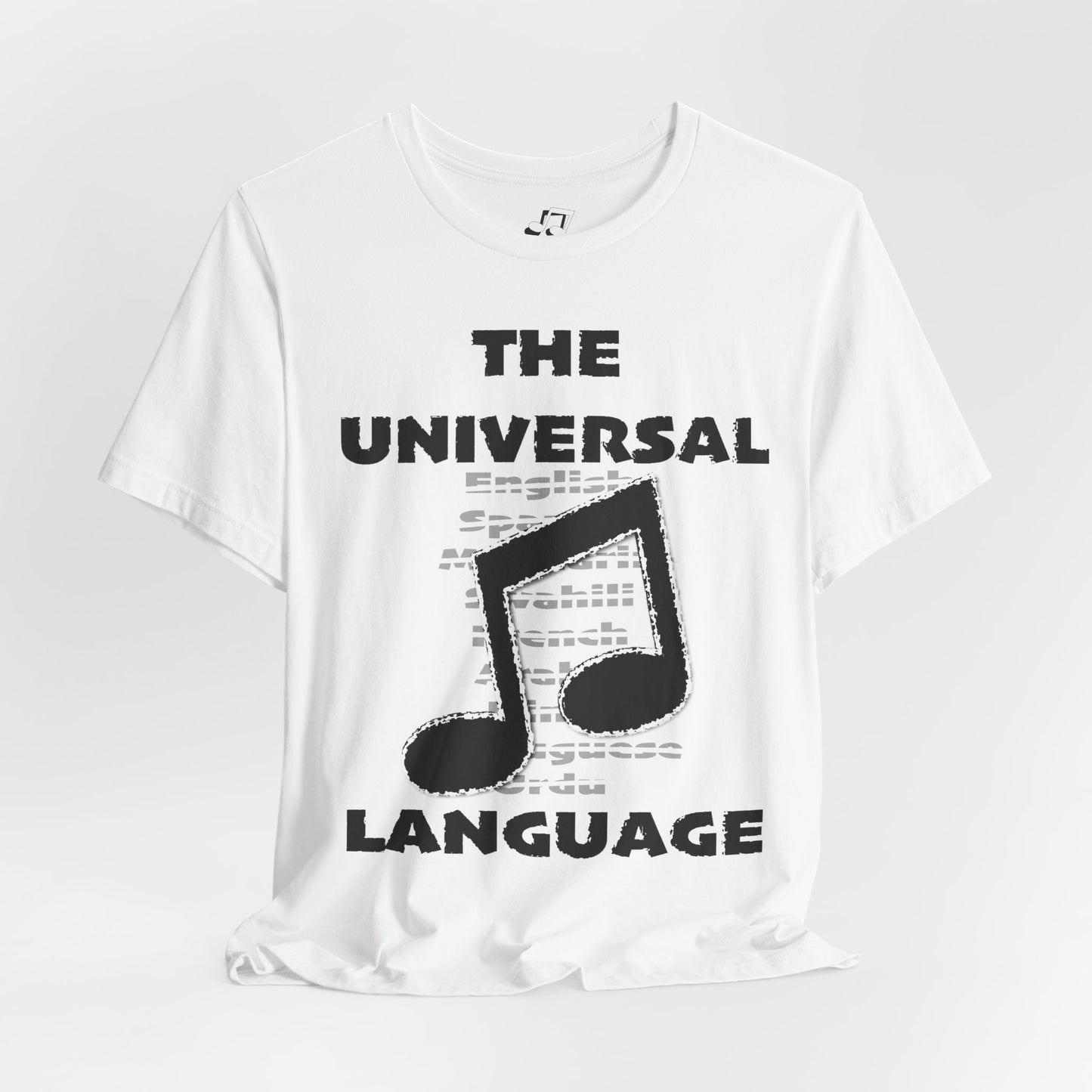 Music: The Universal Language - Unisex T-Shirt