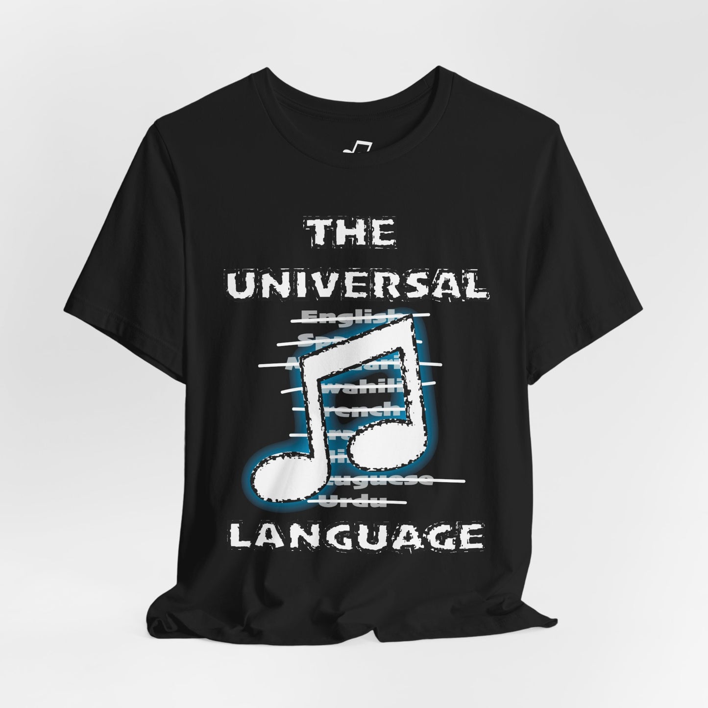 Music: The Universal Language - Unisex T-Shirt