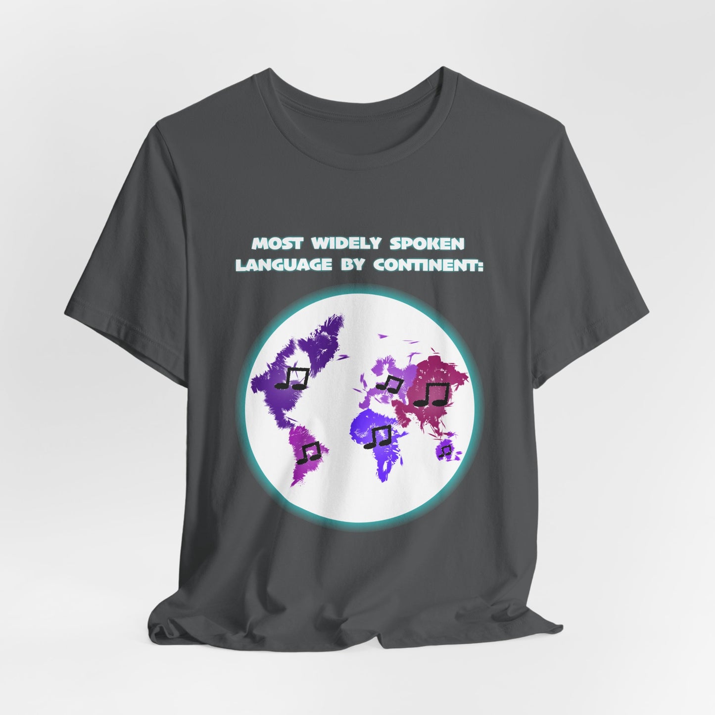 Music: The Most Widely Spoken Language - Unisex T-Shirt