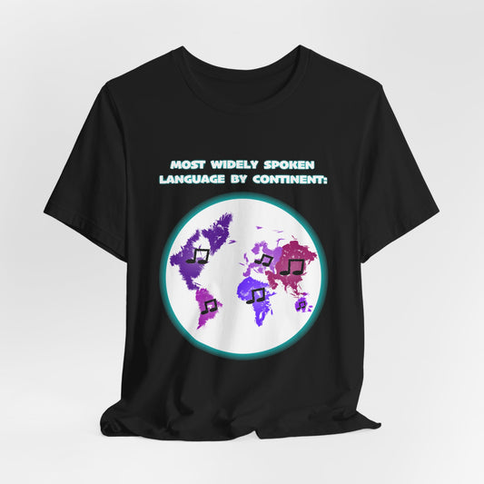 Music: The Most Widely Spoken Language - Unisex T-Shirt