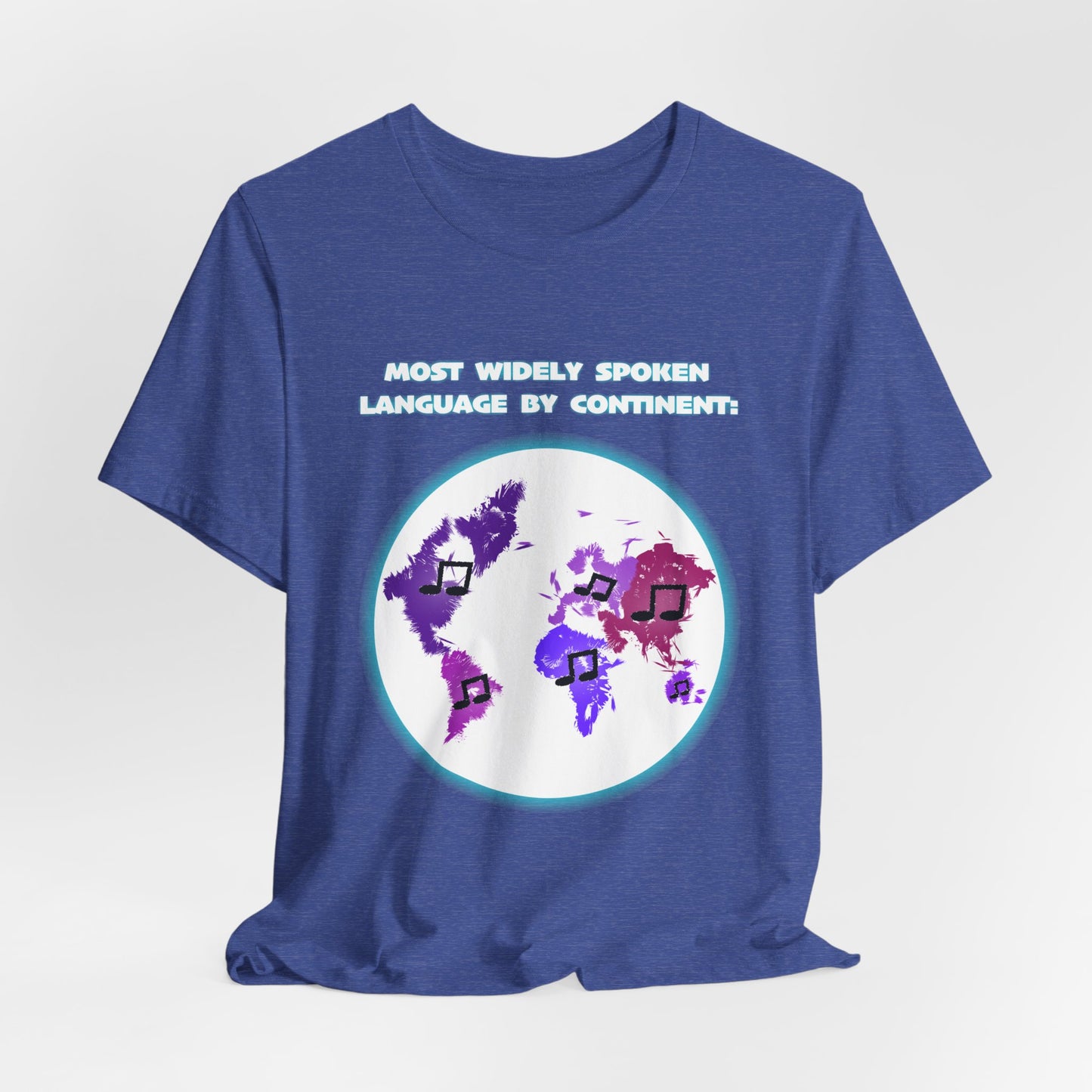 Music: The Most Widely Spoken Language - Unisex T-Shirt