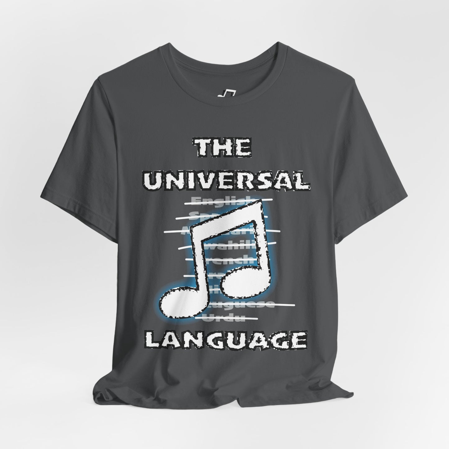 Music: The Universal Language - Unisex T-Shirt